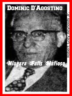 cover image of Dominic D'Agostino Niagara Falls Mafioso